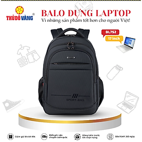 752 THỦ ĐÔ VÀNG Balo Nam Nữ size to Đi Làm, Đi Học, Đi Du Lịch bảo vệ Laptop 17 inch chống sốc BL752