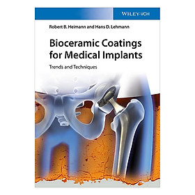 Download sách Bioceramic Coatings For Medical Implants - Trends And Techniques