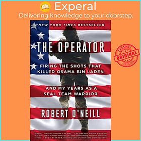 Sách - The Operator : Firing the Shots That Killed Osama Bin Laden and My Year by Robert O'Neill