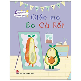 Chuyện kể trước giờ đi ngủ: giấc mơ bơ cà rốt