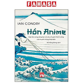 Hồn Anime - Hợp Tác Cùng Sáng Tạo Và Câu Chuyện Thành Công Của Truyền Thông Nhật Bản