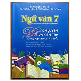 Ngữ văn 7 - Đề ôn luyện và kiểm tra (Dùng ngữ liệu ngoài SGK)