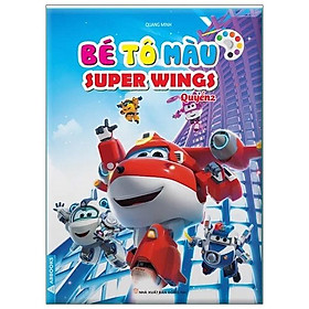 Bé Tô Màu Super Wings - Quyển 2