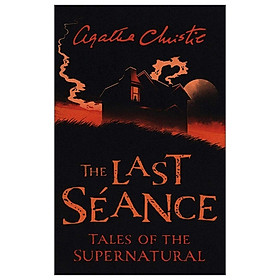 [Download Sách] The Last Séance: Tales Of The Supernatural By Agatha Christie (Collins Chillers)