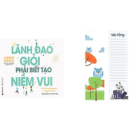Lãnh Đạo Giỏi Phải Biết Tạo Niềm Vui (Tặng kèm Tickbook)