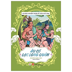 [Download Sách] Tủ Sách Truyện Tranh Cổ Tích Việt Nam: Âu Cơ - Lạc Long Quân (Tái Bản 2020)