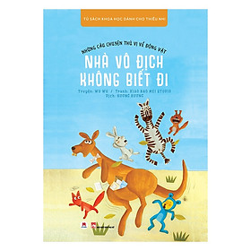 Hình ảnh Những Câu Chuyện Thú Vị Về Động Vật - Nhà Vô Địch Không Biết Đi