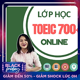 Khóa Học Online Luyện TOEIC 700+