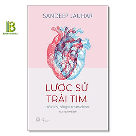 Hình ảnh Sách - Lược Sử Trái Tim - Sandeep Jauhar - Phanbook - Tặng Kèm Bookmark Bamboo Books