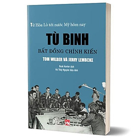 Tù binh bất đồng chính kiến: Từ nhà tù Hỏa Lò đến nước Mỹ hôm nay
