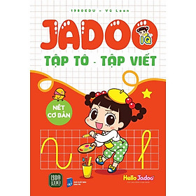 Jadoo Tập Tô - Tập Viết: Nét Cơ Bản