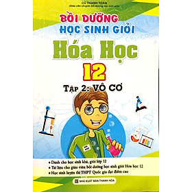 Sách Bồi Dưỡng Học Sinh Giỏi Hóa Học 12 (Tập 2 - Vô Cơ)