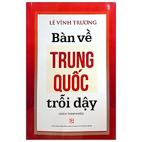 Bàn Về Trung Quốc Trỗi Dậy