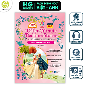 Sách Song Ngữ - 10 phút đọc truyện trước giờ đi ngủ: Truyện thần tiên - khơi dậy trí tưởng tượng, phát triển tư duy