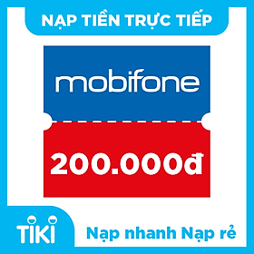 Nạp tiền điện thoại Mobifone 200K