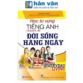 Học Từ Vựng Tiếng Anh Chuyên Đề Đời Sống Hàng Ngày