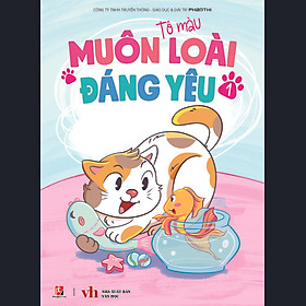 Tô Màu - Muôn Loài Đáng Yêu - Tập 1