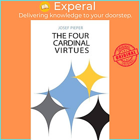 Sách - Four Cardinal Virtues, The - Human Agency, Intellectual Traditions, and R by Josef Pieper (UK edition, paperback)