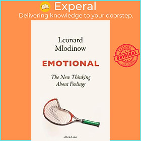 Sách - Emotional : The New Thinking About Feelings by Leonard Mlodinow (UK edition, paperback)