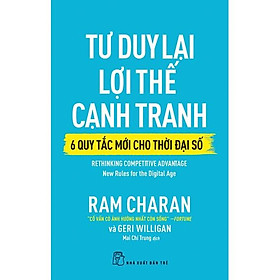 Tư Duy Lại Lợi Thế Cạnh Tranh - Bản Quyền