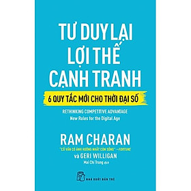 Tư Duy Lại Lợi Thế Cạnh Tranh - Bản Quyền