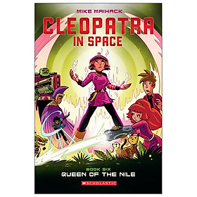 Cleopatra In Space #6: Queen Of The Nile: A Graphic Novel