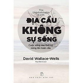 Địa Cầu Không Sự Sống, Cuộc Sống Sau Thời Kỳ Nóng Lên Toàn Cầu