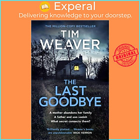 Hình ảnh Sách - The Last Goodbye - The heart-pounding new thriller from the bestselling aut by Tim Weaver (UK edition, paperback)
