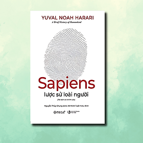 Sapiens Lược Sử Loài Người - Yuval Noah Harari - Omega Plus - BẢN THƯỜNG