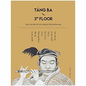 Tầng Ba - Câu Chuyện Về Các Nghệ Sĩ Trẻ Đương Đại