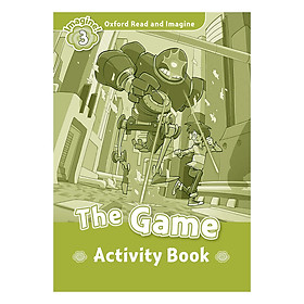 Nơi bán Oxford Read And Imagine Level 3: The Game Activity Book - Giá Từ -1đ