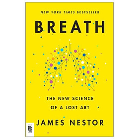 Breath The New Science Of A Lost Art