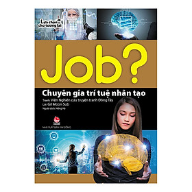 [Download Sách] Lựa Chọn Cho Tương Lai JOB? - Chuyên Gia Trí Tuệ Nhân Tạo