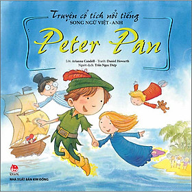 Truyện Cổ Tích Nổi Tiếng Song Ngữ Việt - Anh (Tái Bản 2023): Peter Pan