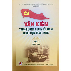 Văn kiện Trung ương Cục miền Nam giai đoạn 1946 - 1975, Tập 1