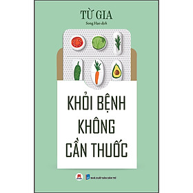 Sách Khỏi bệnh không cần thuốc