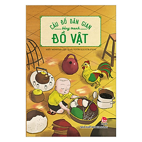 Sách Câu Đố Dân Gian Bằng Tranh - Đồ Vật