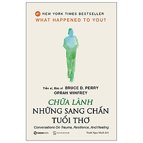 Chữa Lành Những Sang Chấn Tuổi Thơ