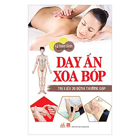 [Download Sách] Day Ấn Xoa Bóp - Trị Liệu 20 Bệnh Thường Gặp