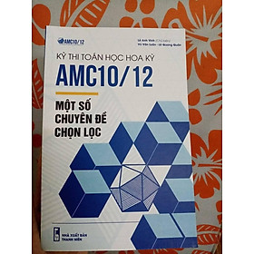 [Download Sách] Kì thi toán học Hoa kỳ AMC 10/12 Một số chuyên đề Chọn lọc