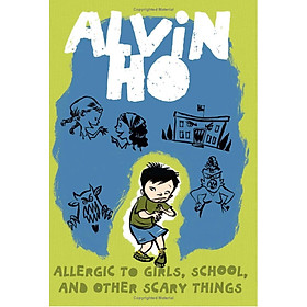 Sách ngoại văn: Alvin Ho: Allergic To Girls, School, And Other Scary Things - Random House