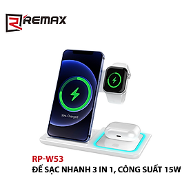 Mua Đế Sạc Nhanh Không Dây Đa Năng 3in1 REMAX RP-W53 Hỗ Trợ Sạc Nhanh Lên Đến 15W - Hàng Nhập Khẩu