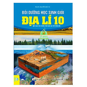 Sách - Bồi Dưỡng Học Sinh Giỏi Địa Lí 10 - Biên soạn theo chương trình GDPT mới - (ND)