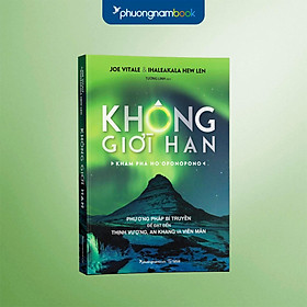 Không Giới Hạn - Khám Phá Ho'oponopono (Tái bản năm 2025)