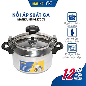 Mua Nồi Áp Suất Bếp Gas MATIKA Dung Tích 7L MTK-9270 - Hàng chính hãng