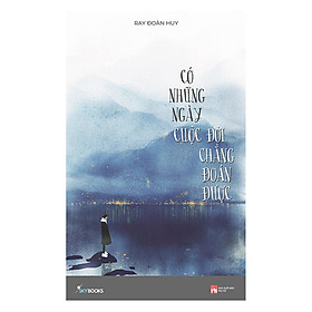 Có Những Ngày Cuộc Đời Chẳng Đoán Được 