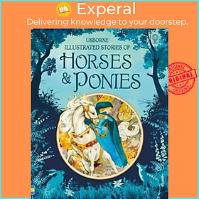 Hình ảnh Sách - Illustrated Stories of Horses and Ponies (Illustrated Story Collections) by Unknown (UK edition, hardcover)