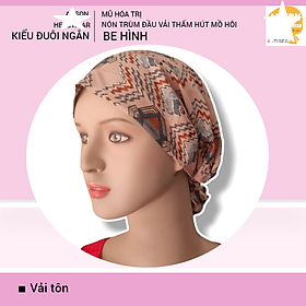 Nón hóa trị vải mềm mát, hút mồ hôi, bệnh nhân ung thư, chemo hat, nón trùm đầu [KIỂU ĐUÔI NGẮN-BE HÌNH] 