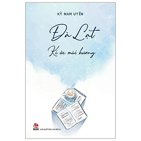 Đà Lạt Kí Ức Mùi Hương