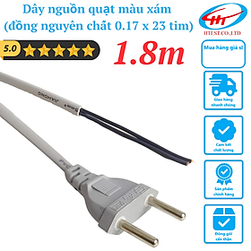 Dây nguồn quạt 1.8M, màu xám đồng nguyên chất 0.17 x 23 tim